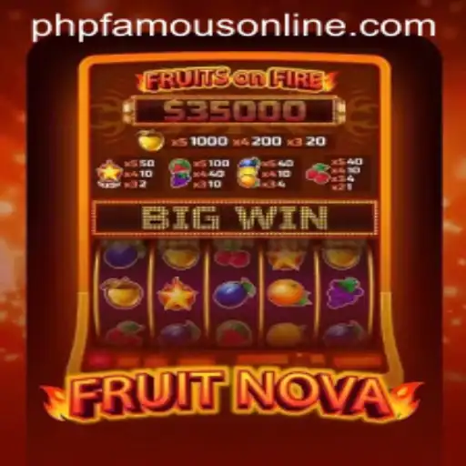 Exploring the World of FruitNova: A PHPFAMOUS Experience